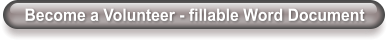 Become a Volunteer - fillable Word Document